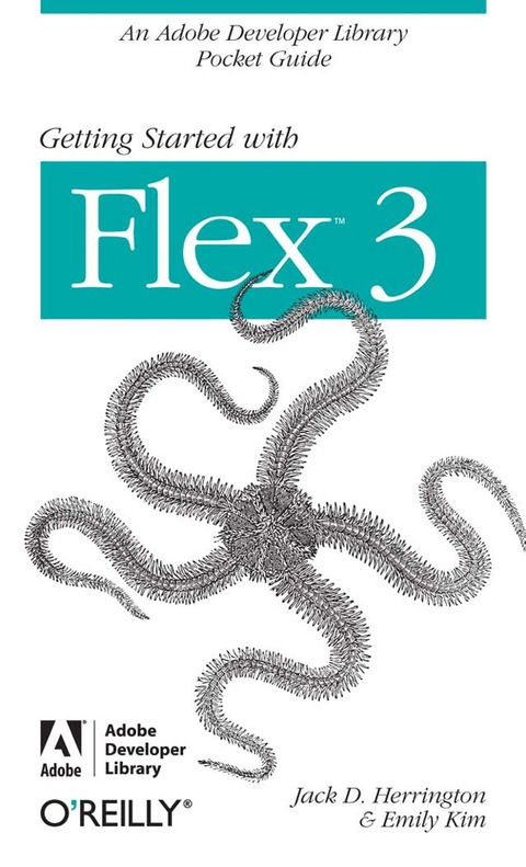 Cover image for book Getting Started with Flex 3: An Adobe Developer Library Pocket Guide for Developers