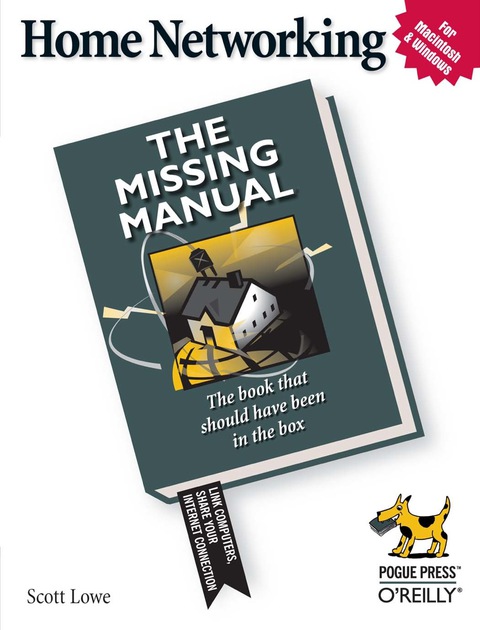 Home Networking: The Missing Manual 