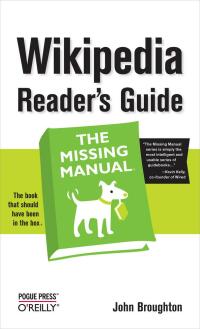 Cover image: Wikipedia Reader's Guide: The Missing Manual 1st edition 9780596521745