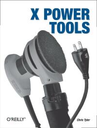 Cover image: X Power Tools 1st edition 9780596101954