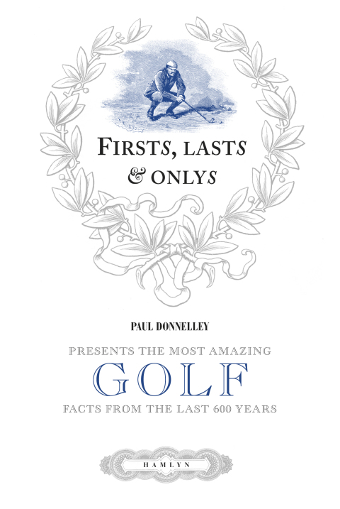 Cover image for book Firsts, Lasts & Onlys of Golf