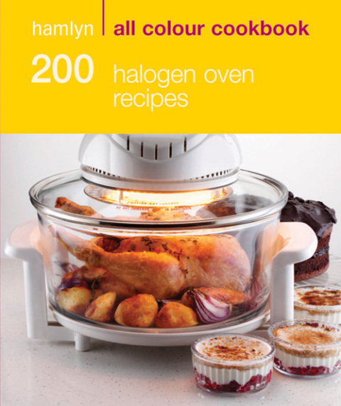 Cover image for book Hamlyn All Colour Cookery: 200 Halogen Oven Recipes