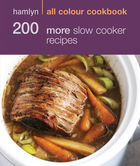 Cover image for book Hamlyn All Colour Cookery: 200 More Slow Cooker Recipes