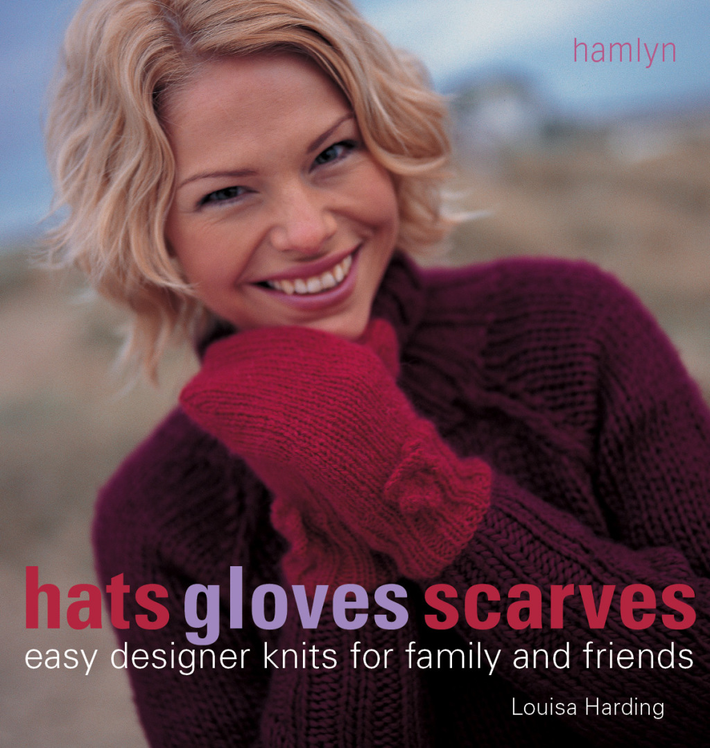 The Craft Library: Knits for Hats  Gloves & Scarves (eBook) - Louisa Harding,