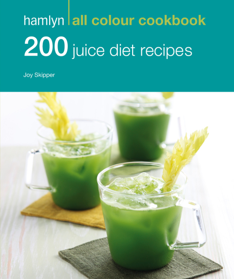 Cover image for book Hamlyn All Colour Cookery: 200 Juice Diet Recipes
