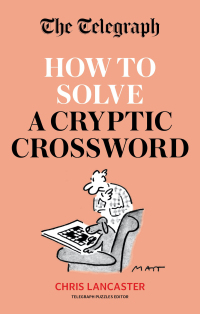 Cover image: The Telegraph: How To Solve a Cryptic Crossword 9780600636632