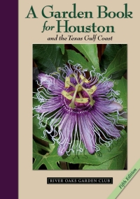 Cover image: A Garden Book for Houston and the Texas Gulf Coast 5th edition 9780578091495