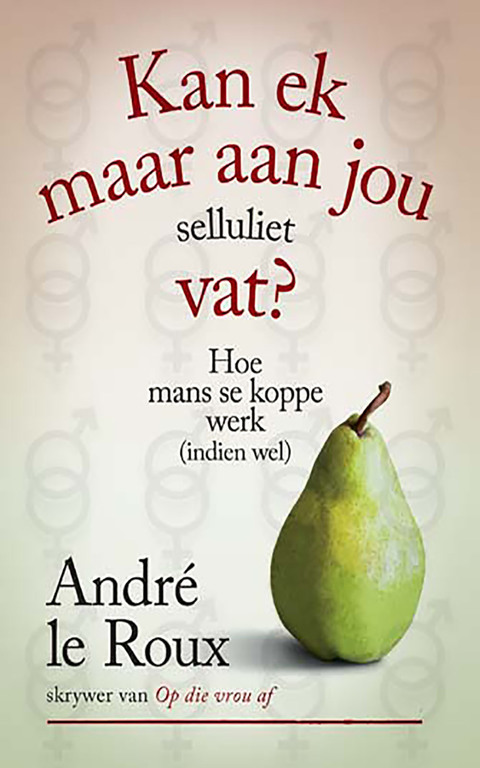 Cover image for book Kan ek maar aan jou selluliet vat?
