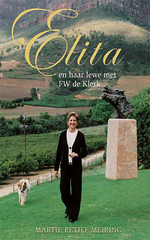 Cover image for book Elita en haar lewe met F.W. de Klerk