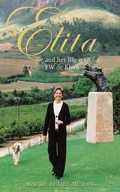 Cover image for book Elita and her life with F.W. de Klerk