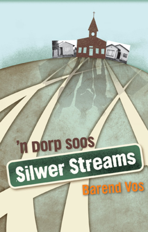 Cover image for book 'n Dorp soos Silwer Streams