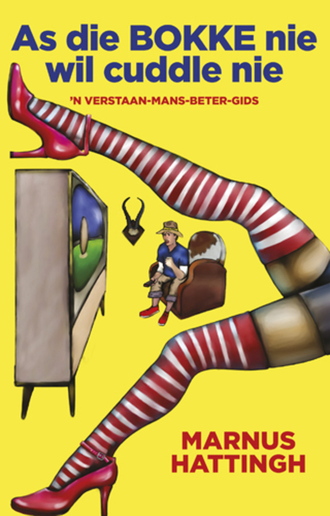 Cover image for book As die Bokke nie wil cuddle nie: ''n Verstaan-mans-beter-gids