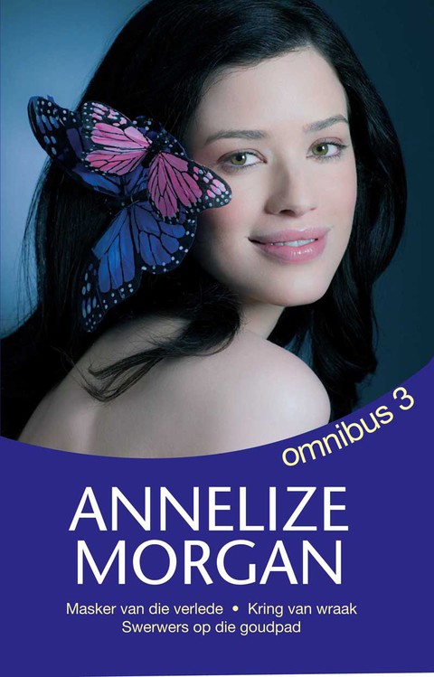 Cover image for book Annelize Morgan Omnibus 3