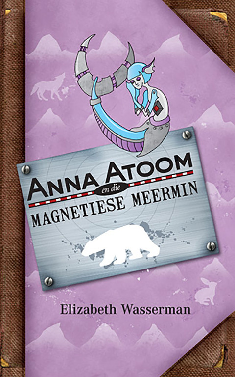 Cover image for book Anna Atoom en die magnetiese meermin