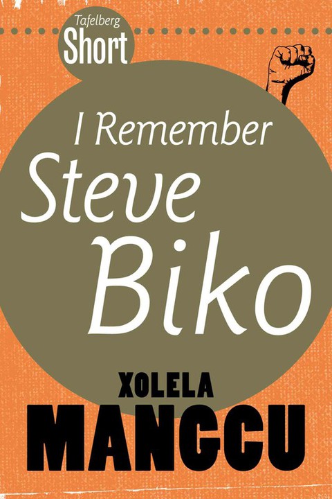 Tafelberg Short: I remember Steve Biko 