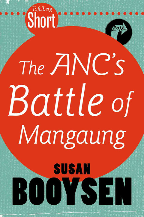 Cover image for book Tafelberg Short: The ANC's Battle of Mangaung
