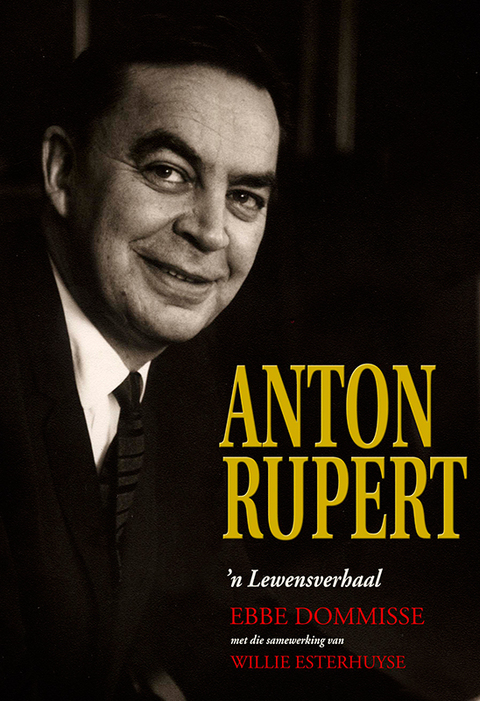 Anton Rupert: 'n lewensverhaal 