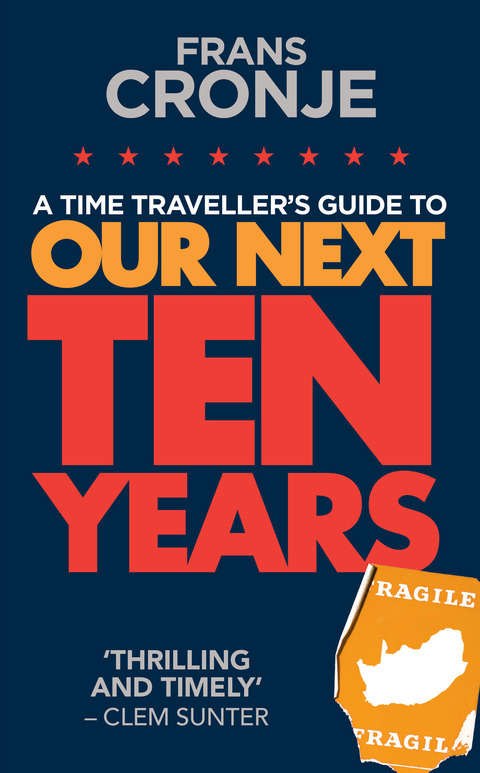 A Time Traveller's Guide to Our Next Ten Years 