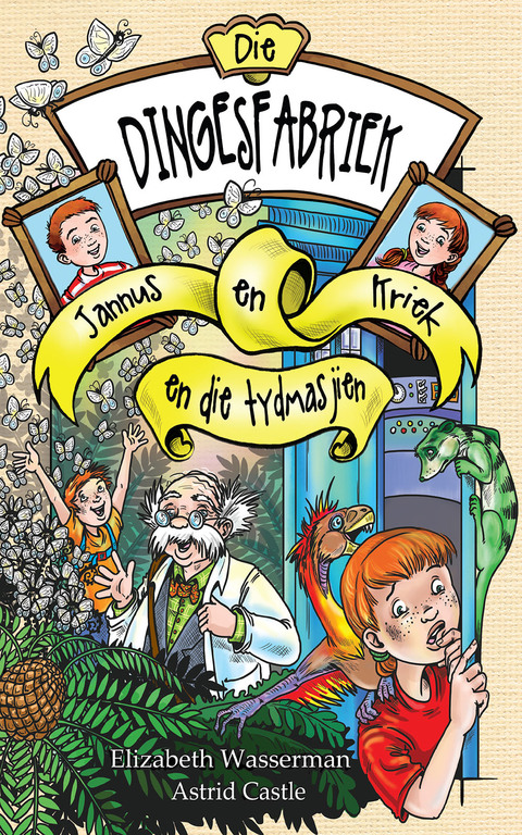 Cover image for book Die dingesfabriek 4: Jannus en Kriek en die tydmasjien