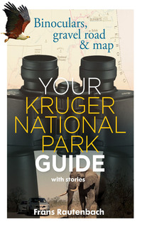Omslagafbeelding: Your Kruger national Park guide, with stories 1st edition 9780624074342