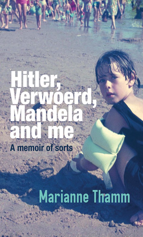 Hitler, Verwoerd, Mandela and me 