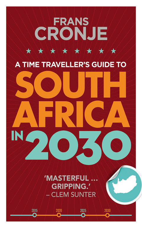 A Time Traveller's Guide to South Africa in 2030 