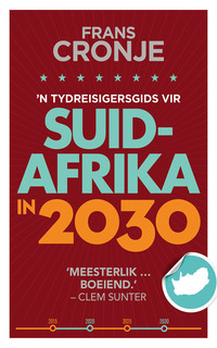 Cover image: 'n Tydreisigersgids vir Suid-Afrika in 2030 1st edition 9780624081401