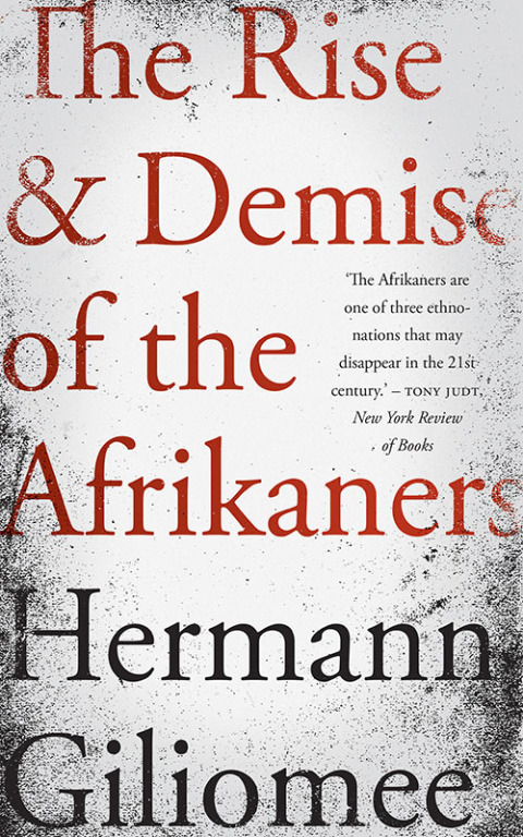 The Rise and Demise of the Afrikaners 