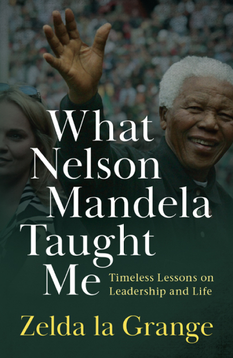 What Nelson Mandela Taught Me 