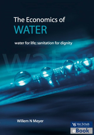 Economics of Water Water for Life Senitation for Dignity