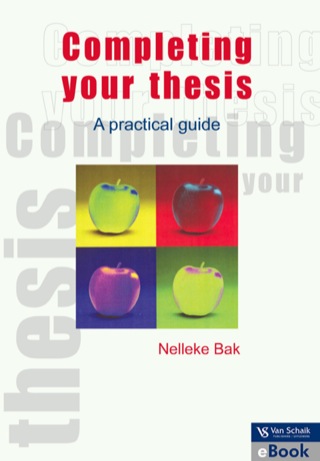 Completing Your Thesis a Practical Guide