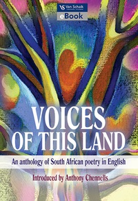 VOICES OF THIS LAND AN ANTHOLOGY OF SA POETRY IN ENGLISH