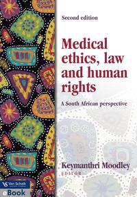 MEDICAL ETHICS LAW AND HUMAN RIGHTS  A SA PERSPECTIVE