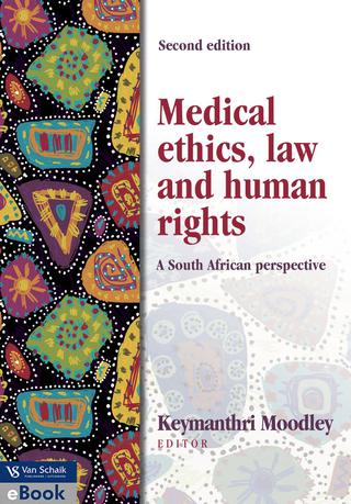 Medical Ethics Law and Human Rights a SA Perspective