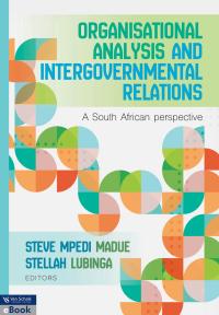 ORGANISATIONAL ANALYSIS AND INTERGOVERNMENTAL RELATIONS A SA  PERSPECTIVE