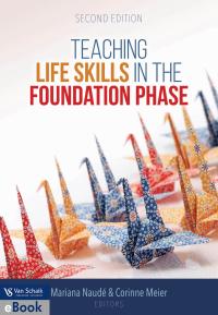 TEACHING LIFE SKILLS IN THE FOUNDATION PHASE