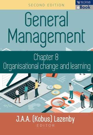 Organisational Change and Learning (Chapter 8 of General Management)