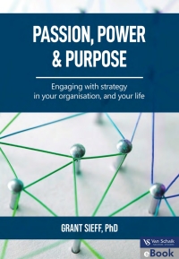 PASSION POWER AND PURPOSE ENGAGING WITH STRATEGY IN YOUR ORGANISATION AND YOUR LIFE