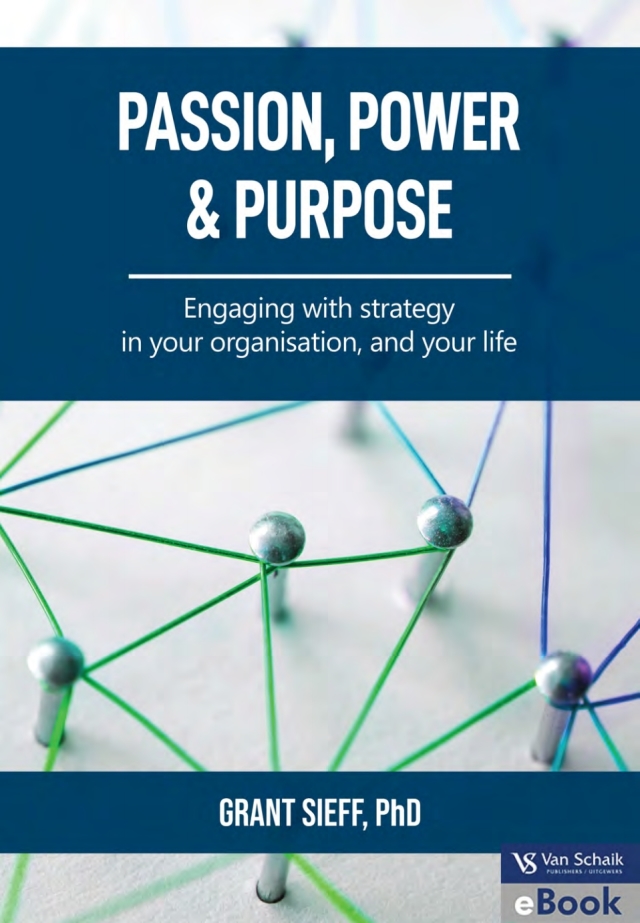 Passion Power and Purpose Engaging With Strategy in Your Organisation and Your Life