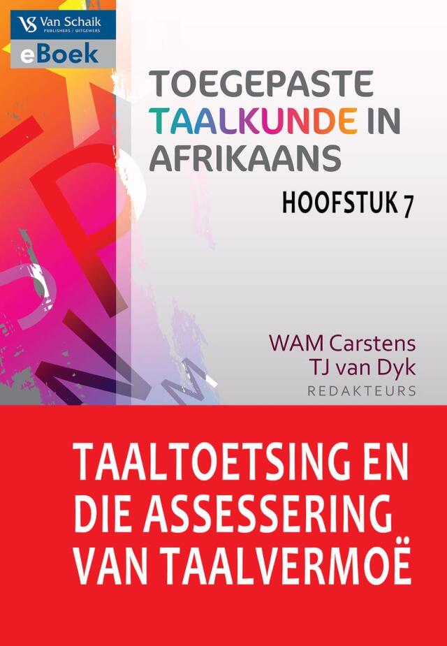 Taaltoetsing En Die Assessering Van Taalvermoe (Hoofstuk 7 Toegepaste Taalkunde in Afrikaans)