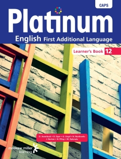 PLATINUM ENGLISH FIRST ADDITIONAL LANGUAGE GR 12 (LEARNERS BOOK)