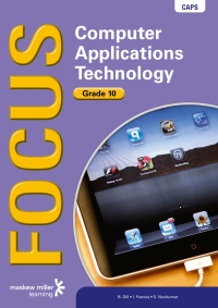 FOCUS COMPUTER APPLICATIONS TECHNOLOGY GR 10 (LEARNERS BOOK) (CAPS)