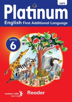 PLATINUM ENGLISH FIRST ADDITIONAL LANGUAGE GR 6 (READER) (CAPS)