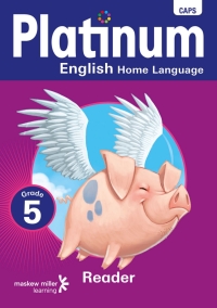 PLATINUM ENGLISH HOME LANGUAGE GR 5 (READER)