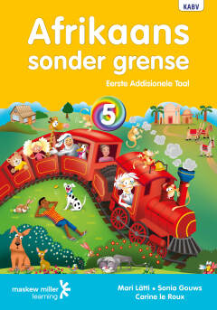 AFRIKAANS SONDER GRENSE EERSTE ADDISIONELE TAAL GR 5 (LEERDERSBOEK)