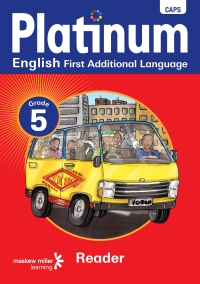 PLATINUM ENGLISH FIRST ADDITIONAL LANGUAGE GR 5 (READER) (CAPS)