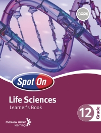 SPOT ON LIFE SCIENCES GR 12 (LEARNERS BOOK) (CAPS)