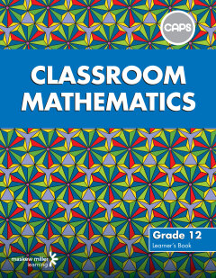 CLASSROOM MATHEMATICS GR 12 (LEARNERS BOOK) (CAPS)