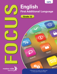 FOCUS ENGLISH FIRST ADDITIONAL LANGUAGE GR 12 (LEARNERS BOOK)