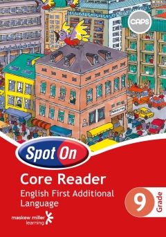 SPOT ON ENGLISH FIRST ADDITIONAL LANGUAGE GR 9 (READER) (CAPS)